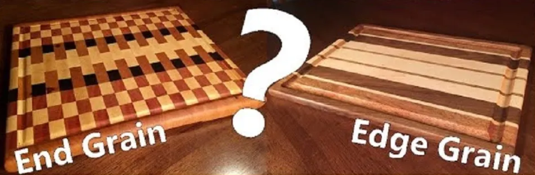 Edge grain vs End grain. How To Choose?